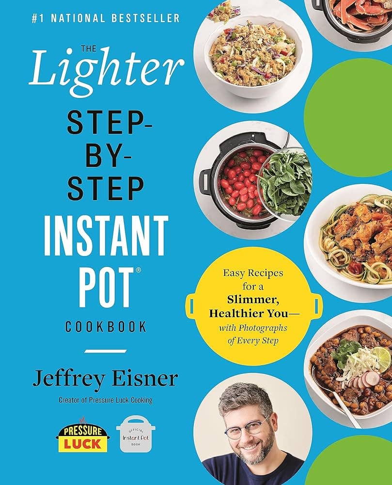Lighter Step-By-Step Instant Pot Cookbook