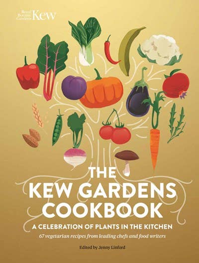 Libro de cocina de los Jardines de Kew: Una celebración de las plantas