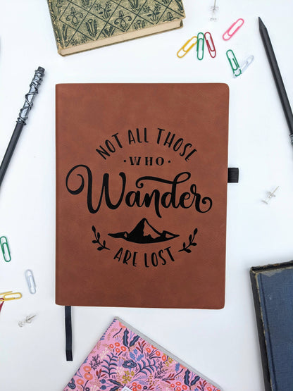 Not All Those Who Wander Are Lost - Vegan Leather Journal